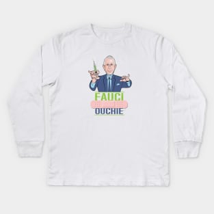 Fauci Ouchie Kids Long Sleeve T-Shirt